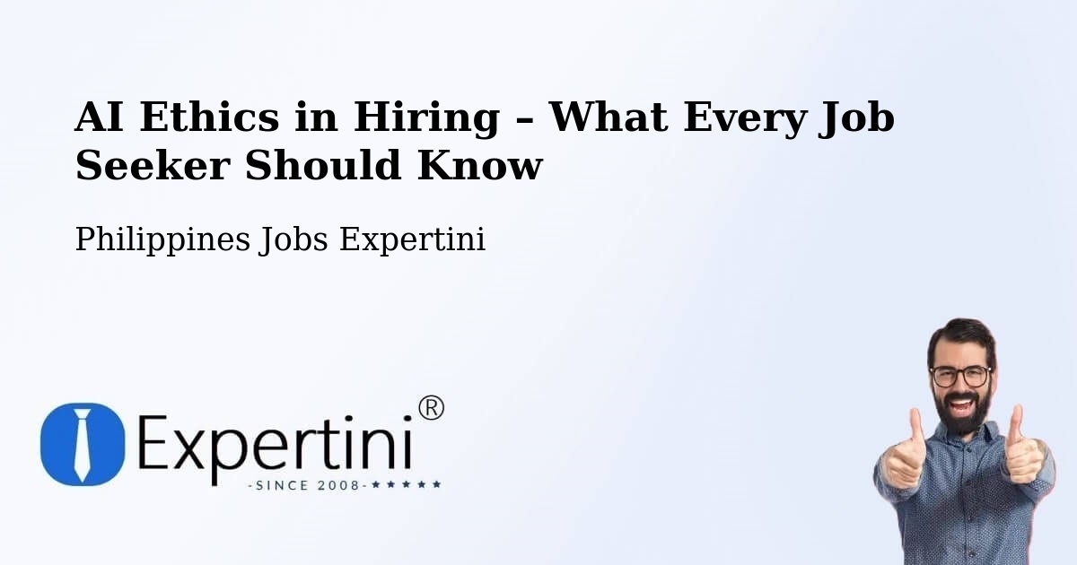 AI Ethics in Recruitment & Hiring – Buang - Buang, Philippines Jobs Expertini